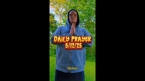 Daily Prayer 🙏 | 5/12/25 #MorningPrayer #MorningRoutine #Faith #DailyBlessing #DailyPrayer