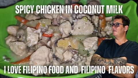 🔥 Spicy Chicken in Coconut Milk – A Filipino Comfort Food Classic! 🇵🇭🍗🥥