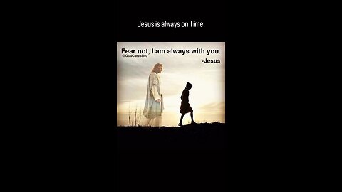 Jesus is always on Time!