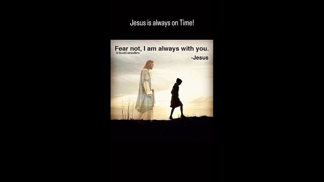 Jesus is always on Time!