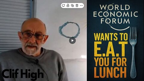 🧠 Clif High Exposes the Agenda: WEF Wants to Control You – Literally 🍽️⚠️/PART 2/