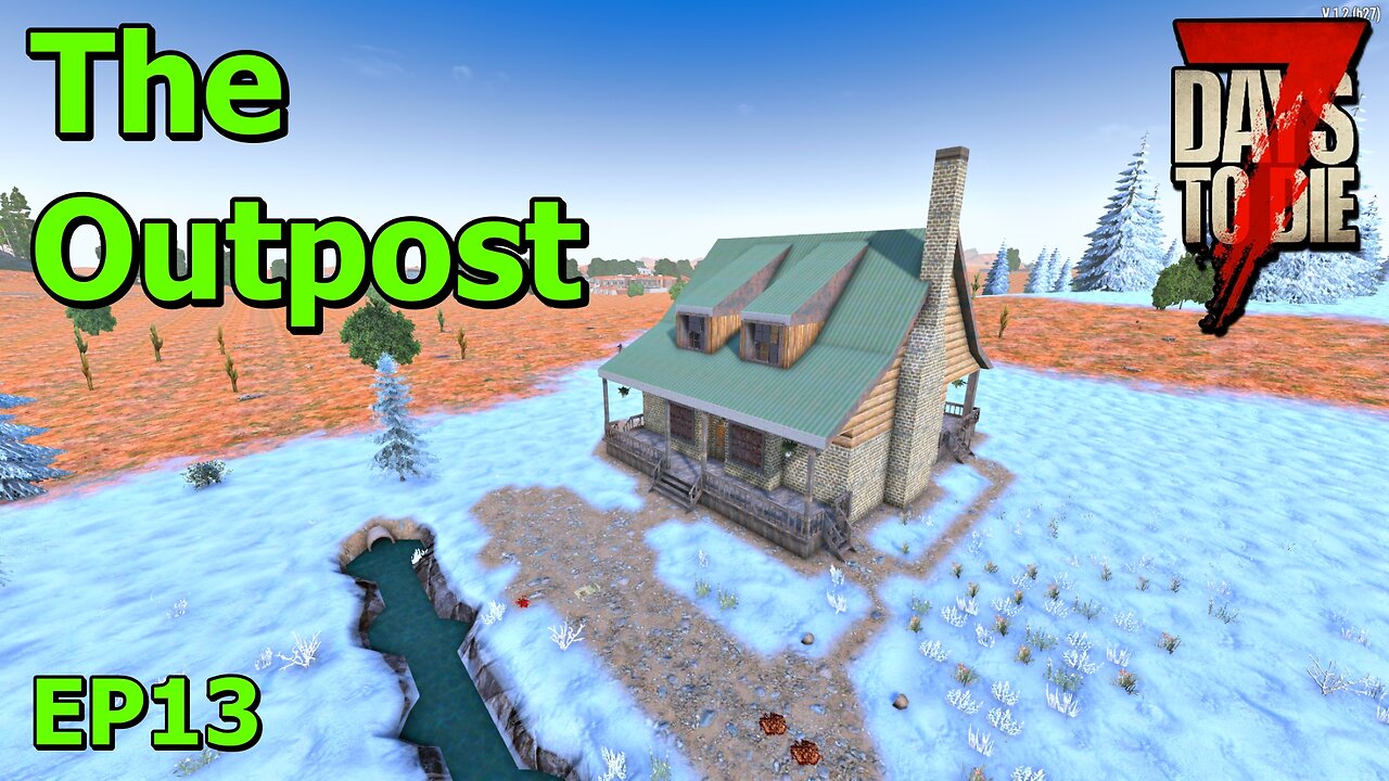 The Outpost in 7 Days to Die The Wolverine EP13