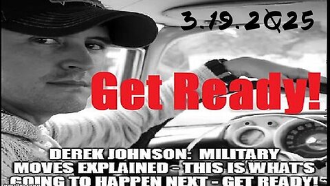 Derek Johnson Military Moves Explained 3.19.25 - Big Things Must be Brewing!