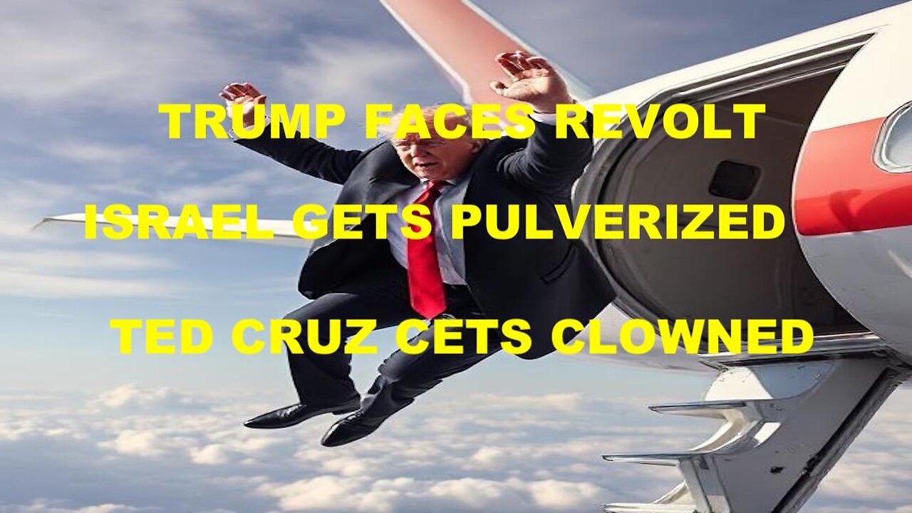 TRUMP FACES REVOLT - ISRAEL GETS PULVERIZED - TED CRUZ GETS CLOWNED BY TUCKER CARLSON