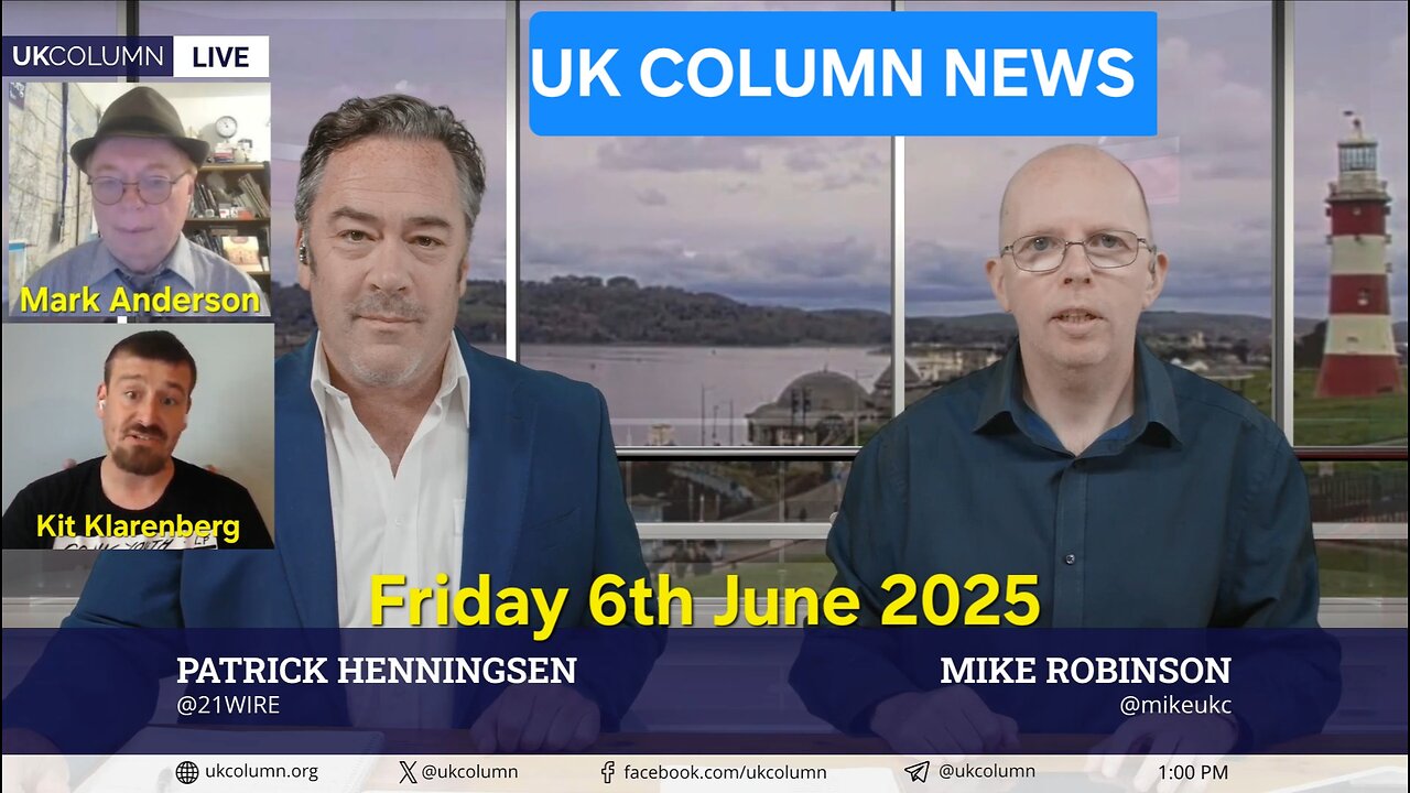 UK COLUMN NEWS - Friday 6th June 2025.