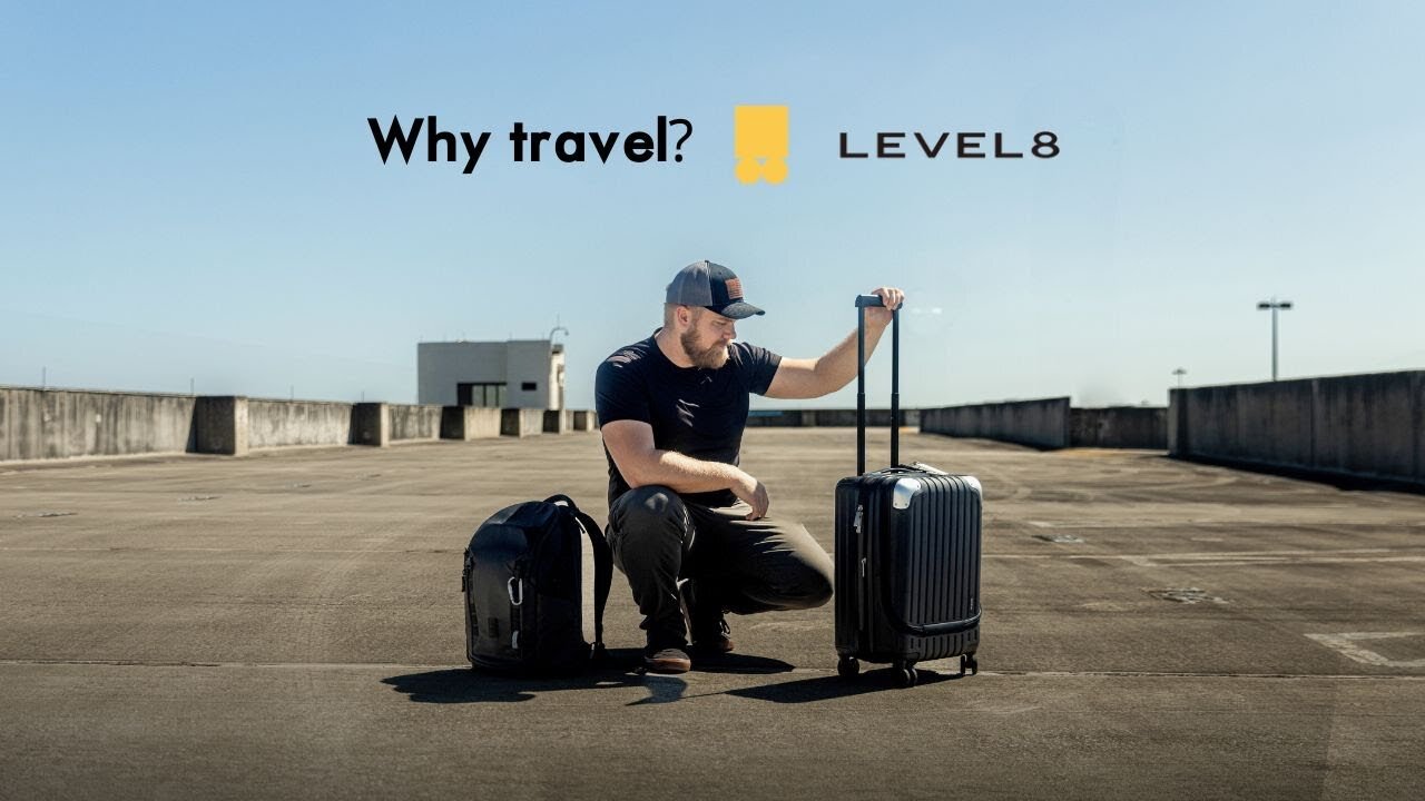 Why should you travel? | Level 8 Luggage Carry-On
