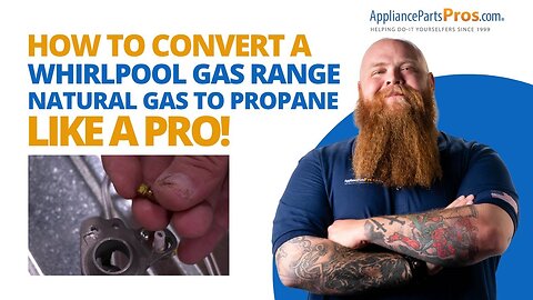 Whirlpool Gas to Propane Conversion Made Simple!