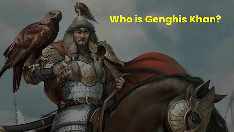 Who is Genghis Khan (Explained for Everyone)