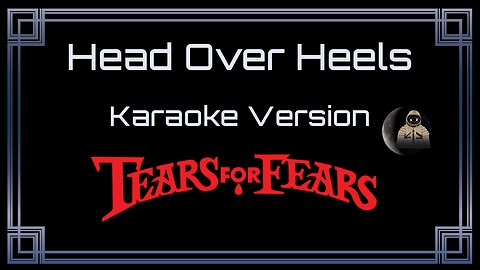Tears for Fears - Head Over Heels (CC)
