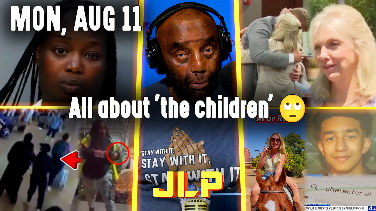 All about 'the children' 🙄 | JLP Mon 8-11-25