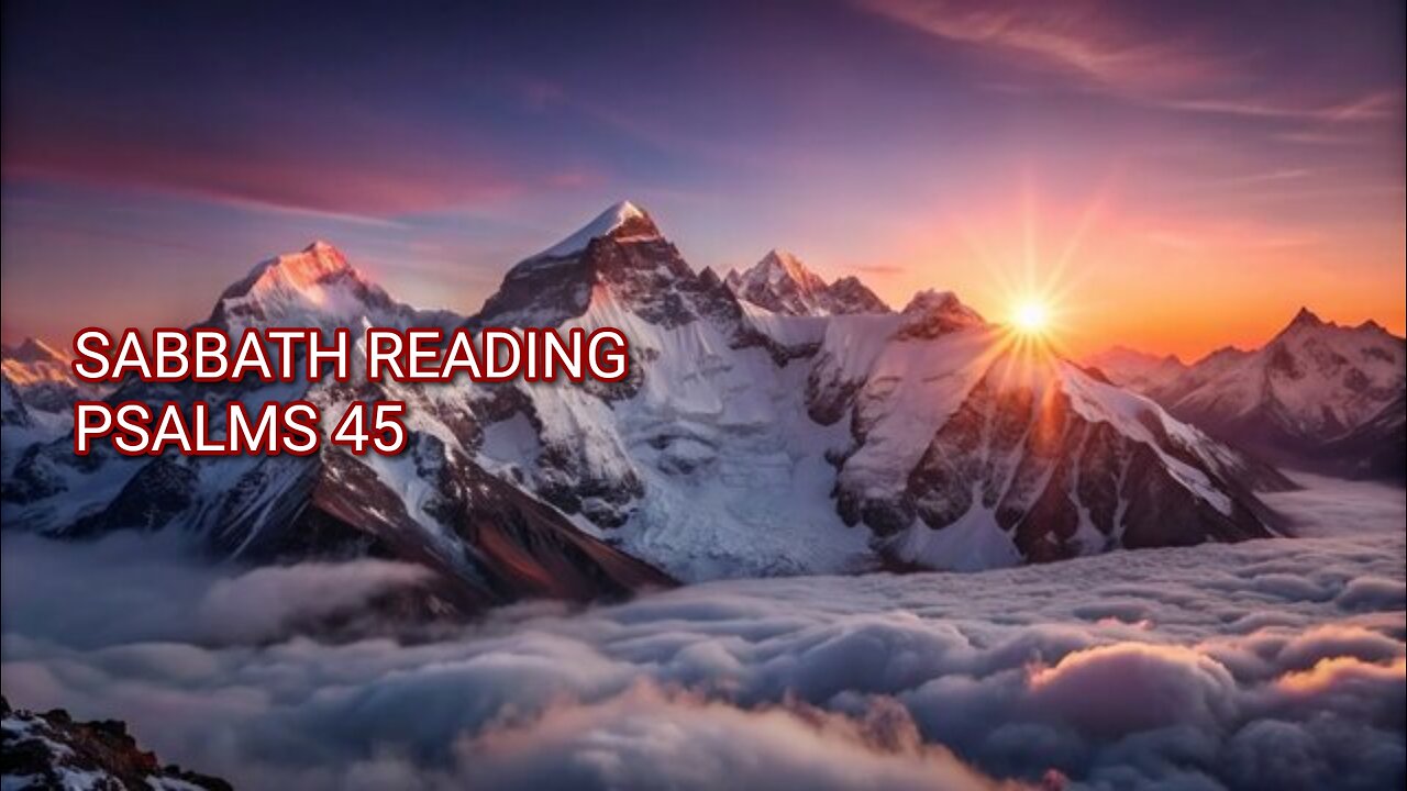 PSALMS 45 WATCH FULL VIDEO LEARNING WITH THE FAMILY ENOCH777