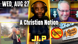 A Christian Nation | JLP Wed 8-27-25