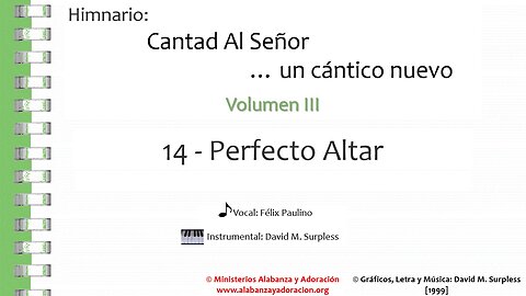 Himnario: Cantad al Señor...un cántico nuevo | Vol. 3 | 14 Perfecto Altar (Vocal)