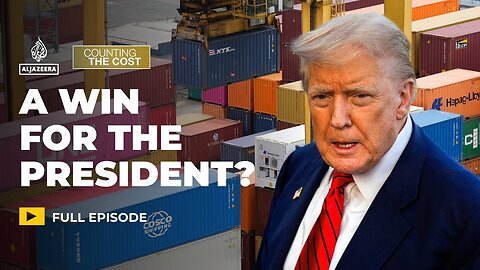 Is Trump winning the trade war and at what cost to the economy? | Counting the Cost
