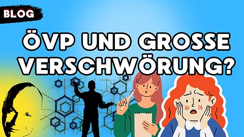ÖVP und große Verschwörung?