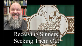 2025.07.06 – Receiving Sinners, Seeking Them Out