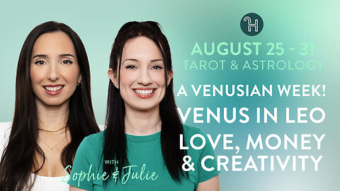 🌤️ August 25-31 Weekly Energy Forecast with Sophie & Julie