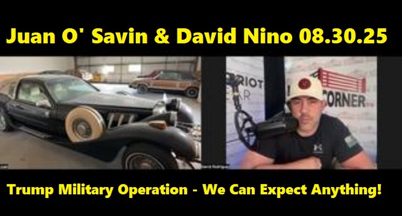 Juan O' Savin & David Nino: Trump Military Operation - We Can Expect Anything!