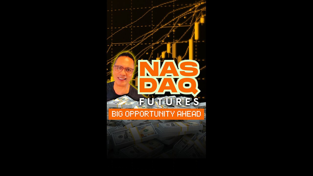 NASDAQ Futures—Big Opportunity Ahead