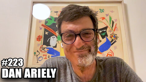 #223 - Conquer Regret & Rethink Life with Dan Ariely