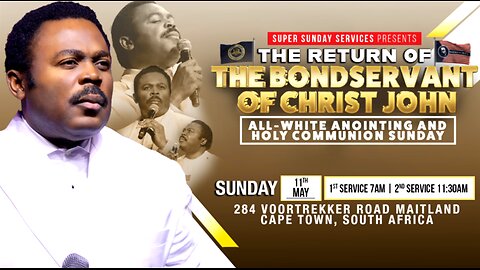 The Return OF The Bondservant Of Christ John | All-White Anointing & Holy Communion Sunday