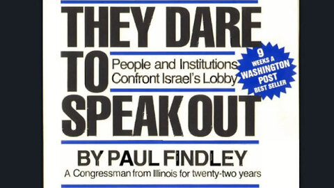 "They Dare to Speak Out" excerpts by Paul Findley▮blackpilled