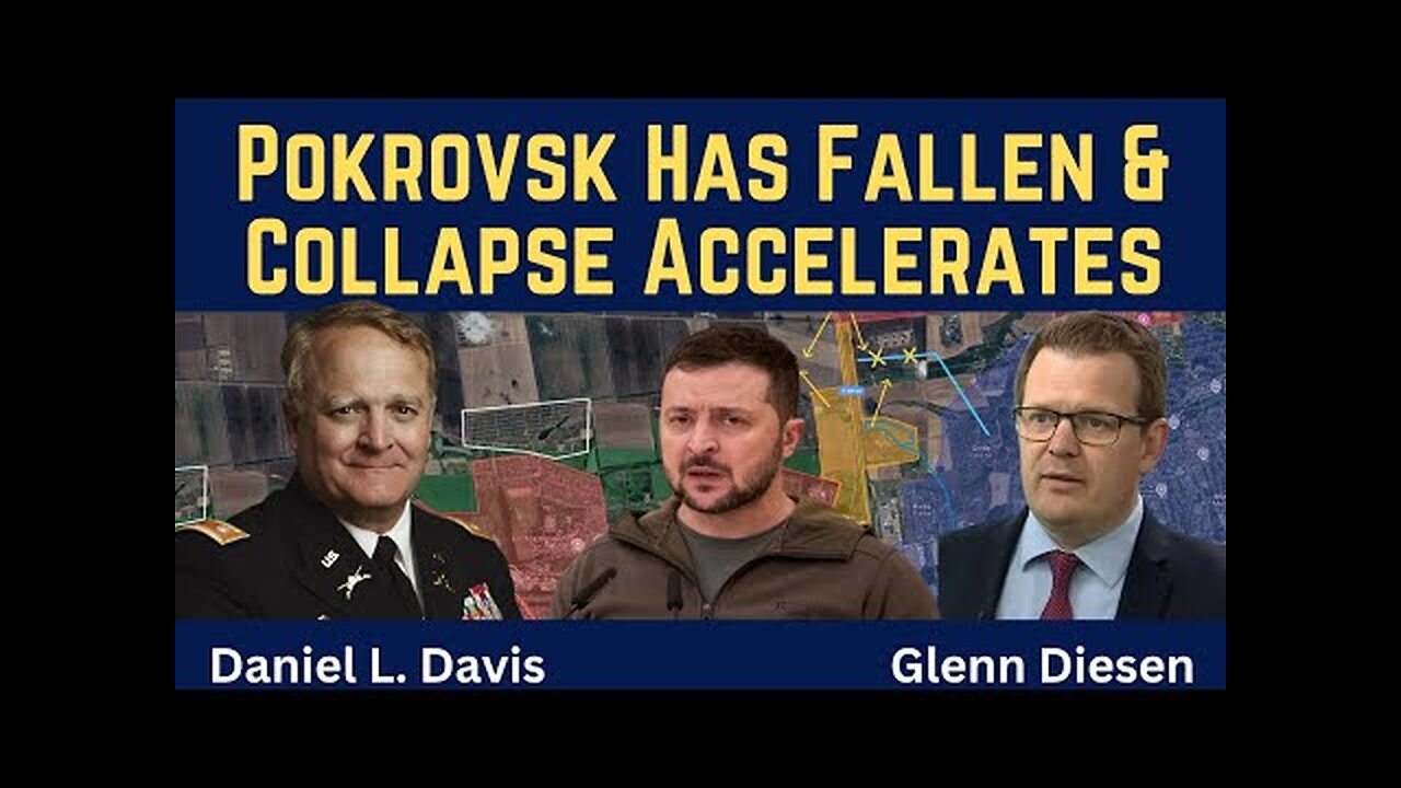 Daniel Davis: Pokrovsk Has Fallen & the Collapse Accelerates