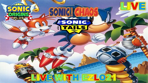 Sonic Chaos Tails No Chaos Emeralds | Live with EZLO21