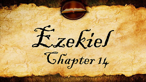 Ezekiel Chapter 14 | KJV Audio (With Text)