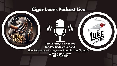 Cigar Loons Podcast with Lure Cigars