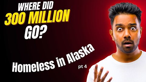 Homeless in Alaska | Part 4 (Pt. 1 of 2): Where Does the Money Go?