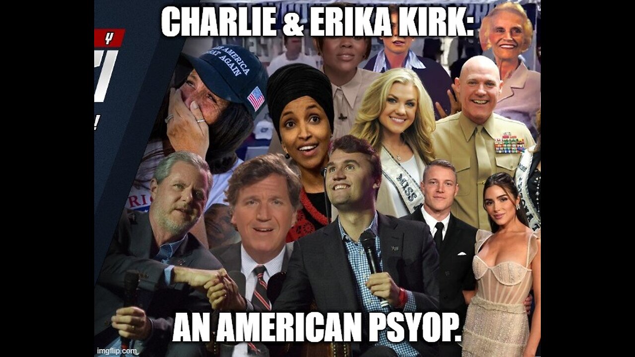 Charlie & Erika Kirk: An American Psy-Op.