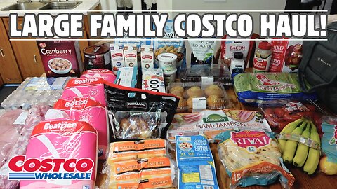 MONTHLY COSTCO HAUL! | LARGE FAMILY GROCERIES - TODAY'S DEALS!