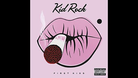 Kid Rock - First Kiss