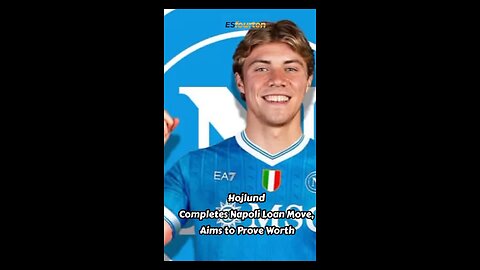 Hojlund Completes Napoli Loan Move, Aims to Prove Worth