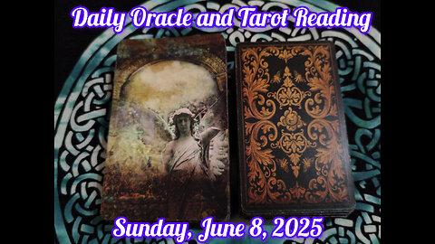 Daily Oracle and Tarot Reading: Sunday, June 8, 2025
