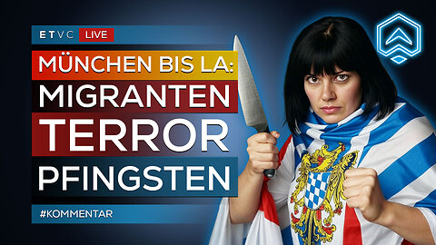 🟥 MIGRANTEN-Chaos zu PFINGSTEN von MÜNCHEN bis L.A. | #KOMMENTAR