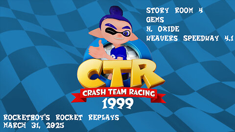 RRR March 31, 2025 CTR - 1999 (Story 4, Gems, N Oxide, and Weavers Speedway 4.1)
