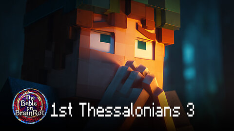 1 Thessalonians 3 — “Standing Firm When It’s Hard” | The Bible on BrainRot