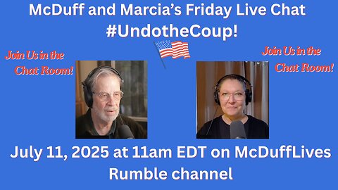 McDuff and Marcia's Friday Live Chat, July 11, 2025