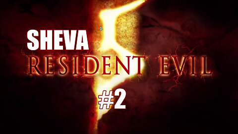 Vuvu Plays | Resident Evil 5 Sheva Playthrough Part 2