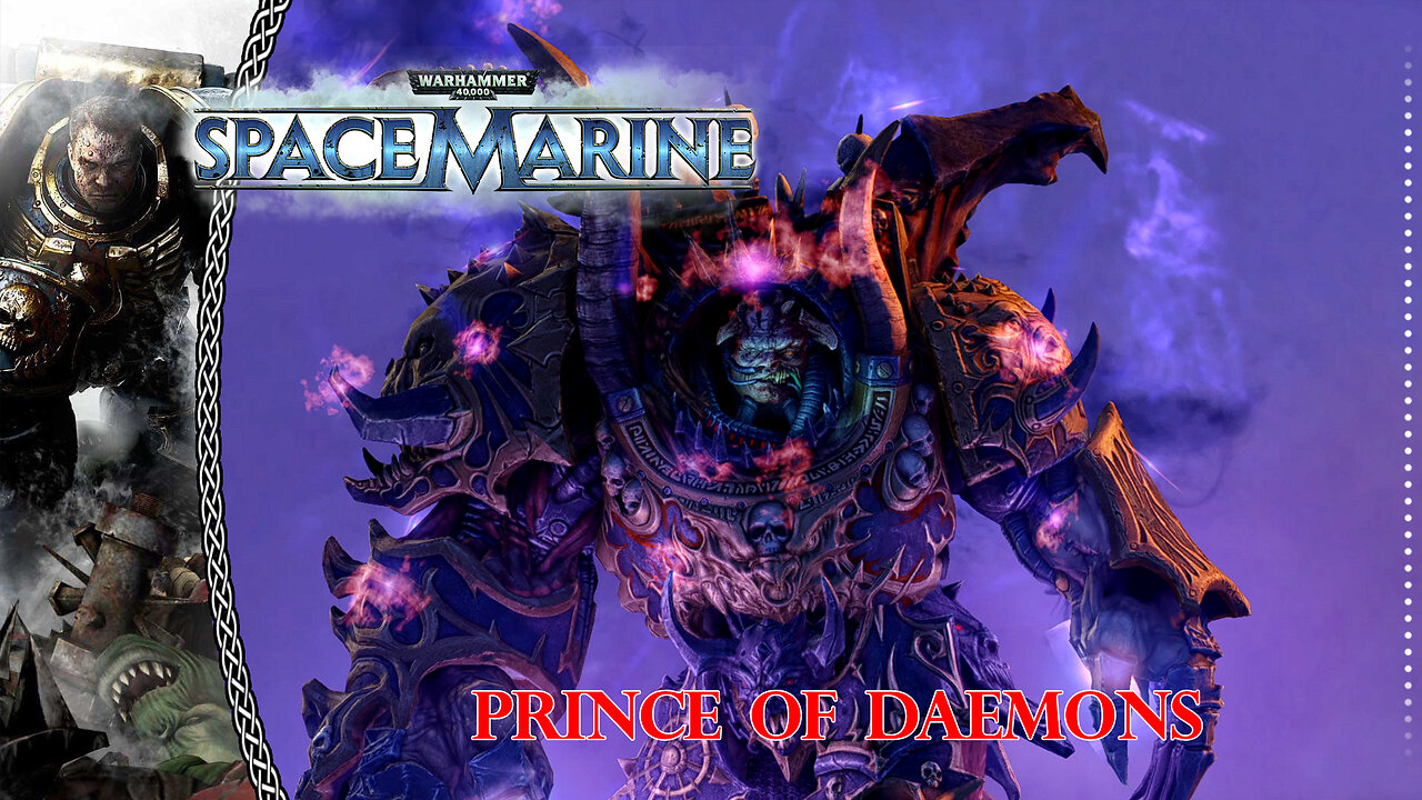 Warhammer 40k | Space Marine | Prince Of Daemons