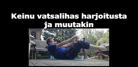 Keinu vatsalihas harjoitusta ja muutakin