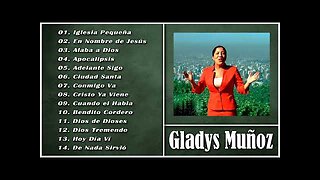 Gladys Muñoz - 1 Hora Las Mejores Grandes Éxitos Vol. 18 - Alabanza Musica Cristiana.