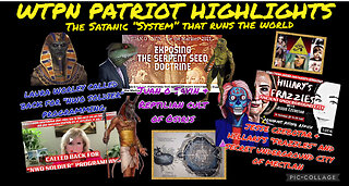 WTPN PATRIOT HIGHLIGHTS: The Satanic System that runs the world