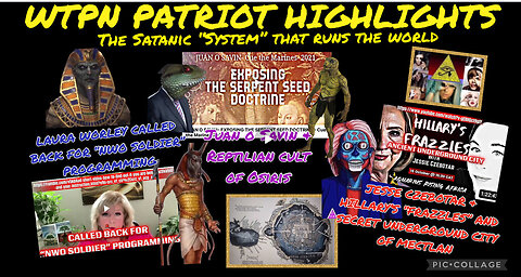 WTPN PATRIOT HIGHLIGHTS: The Satanic System that runs the world