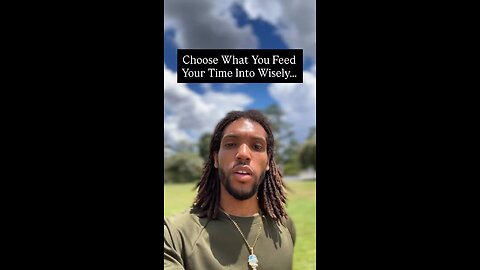 Choose What You Feed Your Time Into Wisely… | Inspiration Is Key #love #fyp #foryou #foryoupage