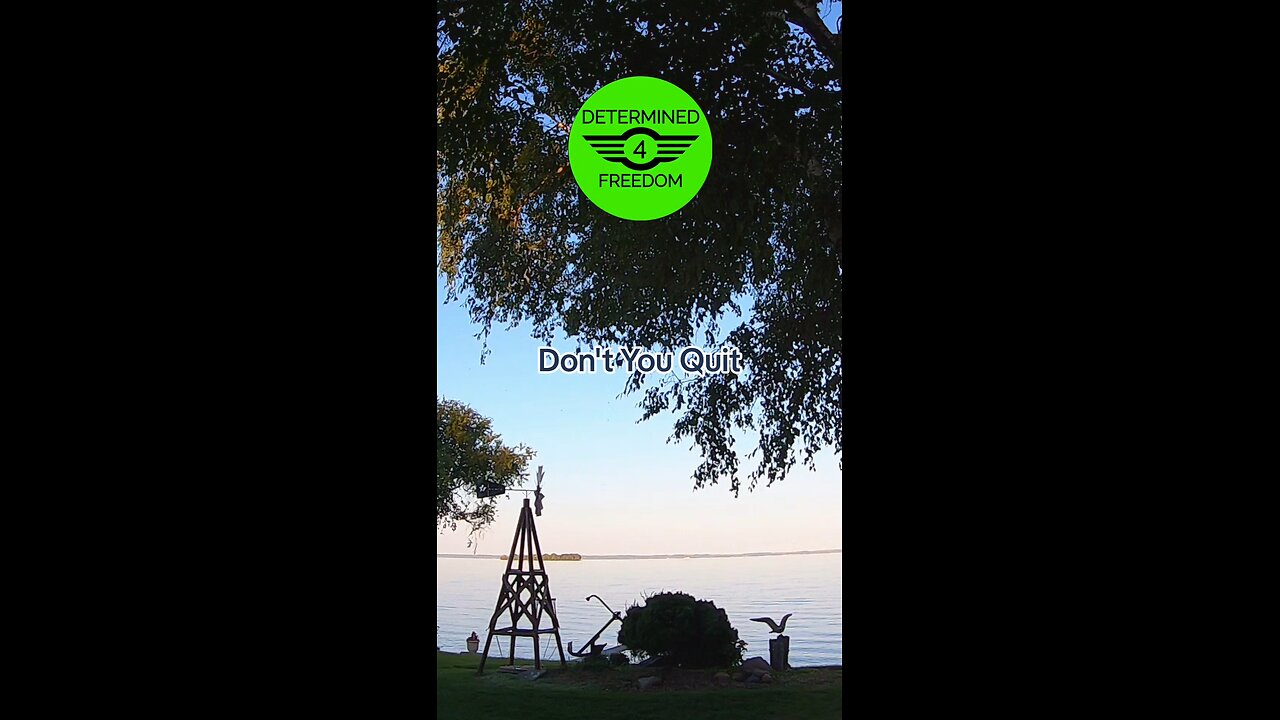 Don't You Quit...