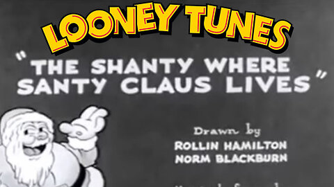 The Shanty Where Santy Claus Lives| Looney Tunes (1933)