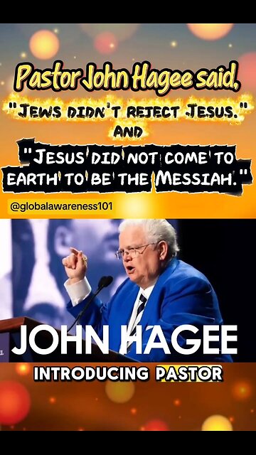 Pastor John Hagee said, Jews didn't reject Jesus AND Jesus is not the Messiah.